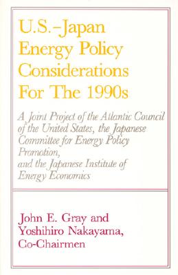 U.S.-Japan Energy Policy Considerations for the 1990s