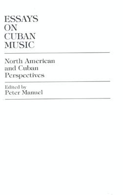 Essays on Cuban Music