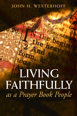 Living Faithfully as a Prayer Book People