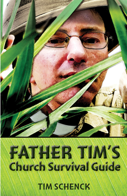 Father Tim''s Church Survival Guide