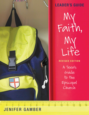 My Faith, My Life, Leader''s Guide Revised Edition