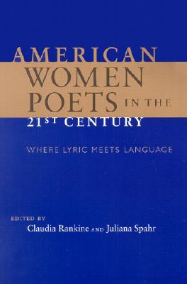 American Women Poets in the 21st Century