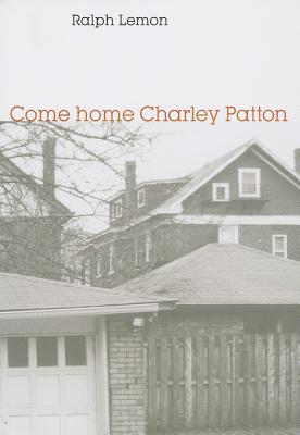 Come home Charley Patton