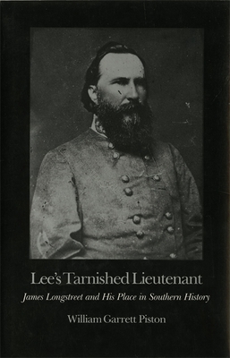 Lee''s Tarnished Lieutenant