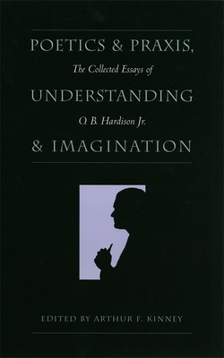 Poetics and Praxis, Understanding and Imagination