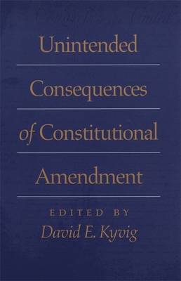 Unintended Consequences of Constitutional Amendment