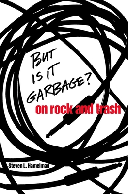 But is it Garbage?