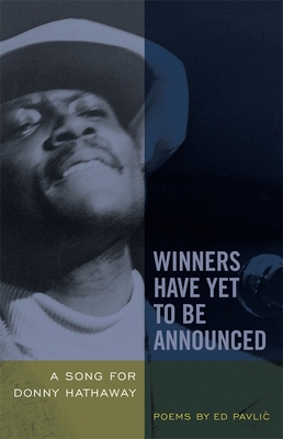 Winners Have Yet to Be Announced – A Song for Donny Hathaway