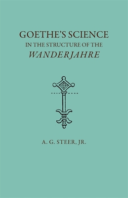 Goethe's Science in the Structure of the ""Wanderjahre