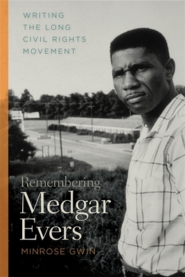Remembering Medgar Evers – Writing the Long Civil Rights Movement
