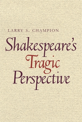 Shakespeare''s Tragic Perspective