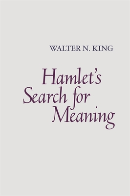 Hamlet''s Search for Meaning