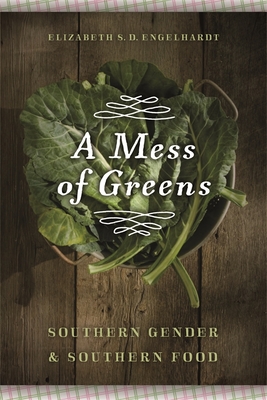A Mess of Greens – Southern Gender and Southern Food