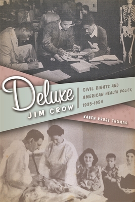 Deluxe Jim Crow – Civil Rights and American Health Policy, 1935–1954