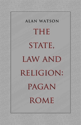 The State, Law and Religion – Pagan Rome