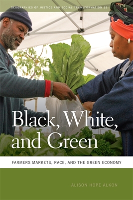 Black, White, and Green – Farmers Markets, Race, and the Green Economy
