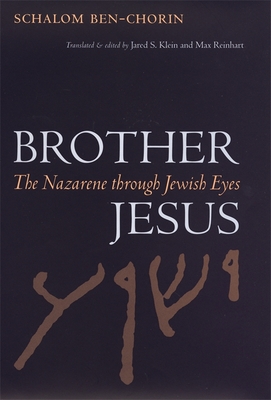 Brother Jesus – The Nazarene through Jewish Eyes