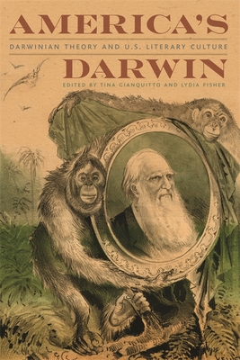 America`s Darwin – Darwinian Theory and U.S. Literary Culture