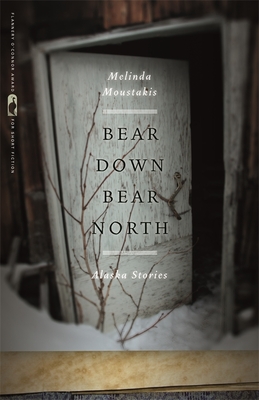 Bear Down, Bear North – Alaska Stories