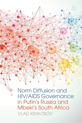 Norm Diffusion and HIV/AIDS Governance in Putin's Russia and Mbeki's South Africa