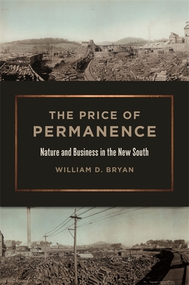 The Price of Permanence – Nature and Business in the New South
