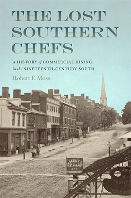 The Lost Southern Chefs – A History of Commercial Dining in the Nineteenth–Century South