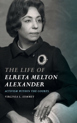 The Life of Elreta Melton Alexander