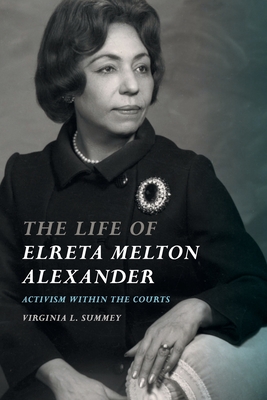 The Life of Elreta Melton Alexander