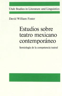 Estudios Sobre Teatro Mexicano Contemporaneo