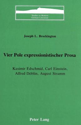 Vier Pole Expressionistischer Prosa