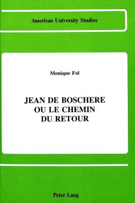 Jean de Boschere ou le Chemin Du Retour