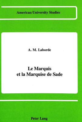 Le Marquis et la Marquise de Sade