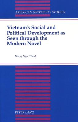 Vietnam's Social and Political Development as Seen Through the Modern Novel