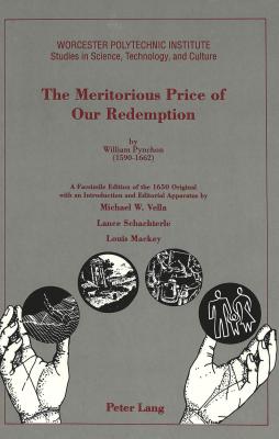 The Meritorious Price of Our Redemption by William Pynchon (1590 - 1662)