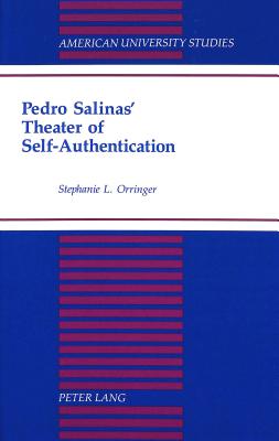 Pedro Salinas' Theater of Self-Authentication