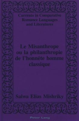 Misanthrope ou la Philanthropie de L'honnete Homme Classique