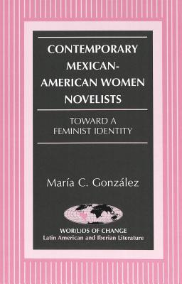 Contemporary Mexican-American Women Novelists