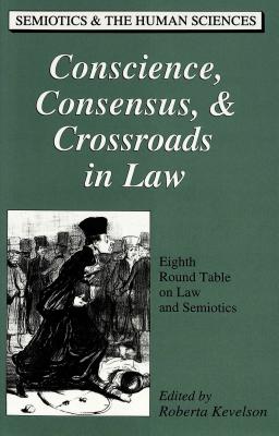 Conscience, Consensus, & Crossroads in Law