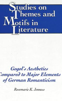 Gogol's Aesthetics Compared to Major Elements of German Romanticism