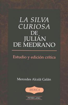 La Silva Curiosa de Julian de Medrano