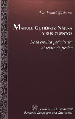 Manuel Gutierrez Najera y Sus Cuentos