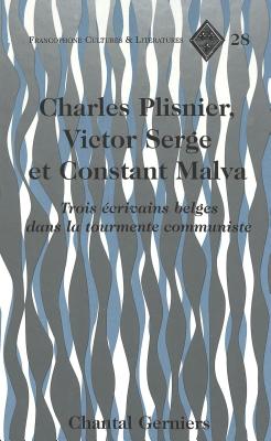 Charles Plisnier, Victor Serge et Constant Malva