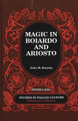 Magic in Boiardo and Ariosto