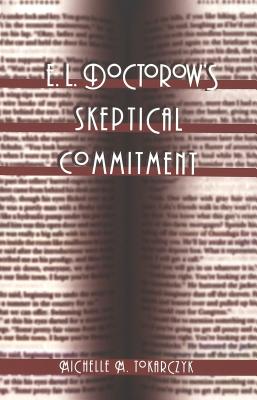 E. L. Doctorow's Skeptical Commitment