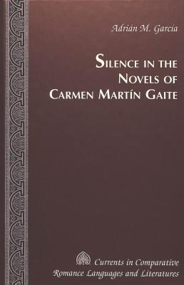 Silence in the Novels of Carmen Martin Gaite