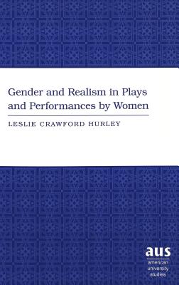 The Gender and Realism in Plays and Performances by Women