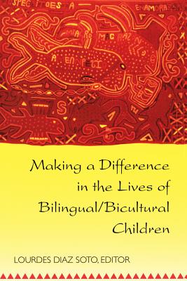 Making a Difference in the Lives of Bilingual/Bicultural Children