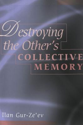 Destroying the Other's Collective Memory