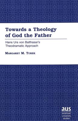 Towards a Theology of God the Father