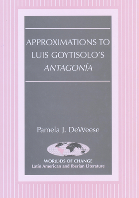 Approximations to Luis Goytisolo's Antagonia